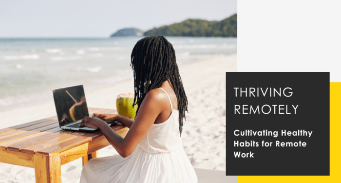 Remote Work // Cultivating Healthy Habits